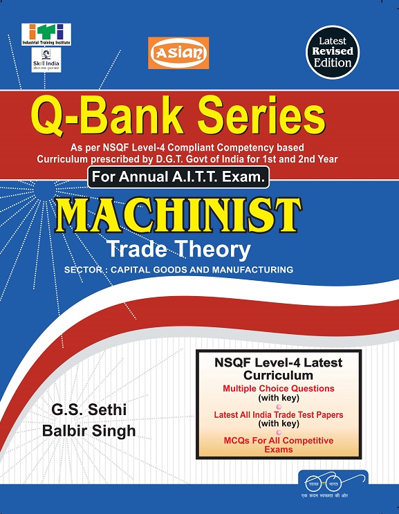 UPTO-DATE (NSQF.-4 SYLL.) Q-BANK MACHINIST NIMI-DGT PATTERN (MCQ SOL. PAPER)