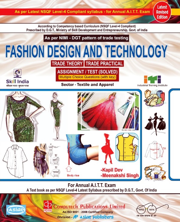 FASHION DESIGN &amp; TECH. THEORY &amp; PRACTICAL NIMI-DGT PATTERN (NSQF-4 SYLL.)